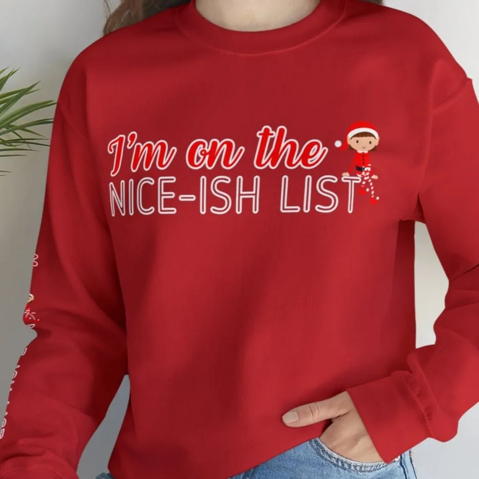 I'm on the Nice-ish List Women's Sweatshirt: Elf Girl Design & Sleeve Detail