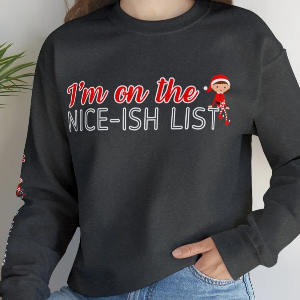 I'm on the Nice-ish List Women's Sweatshirt: Elf Girl Design & Sleeve Detail