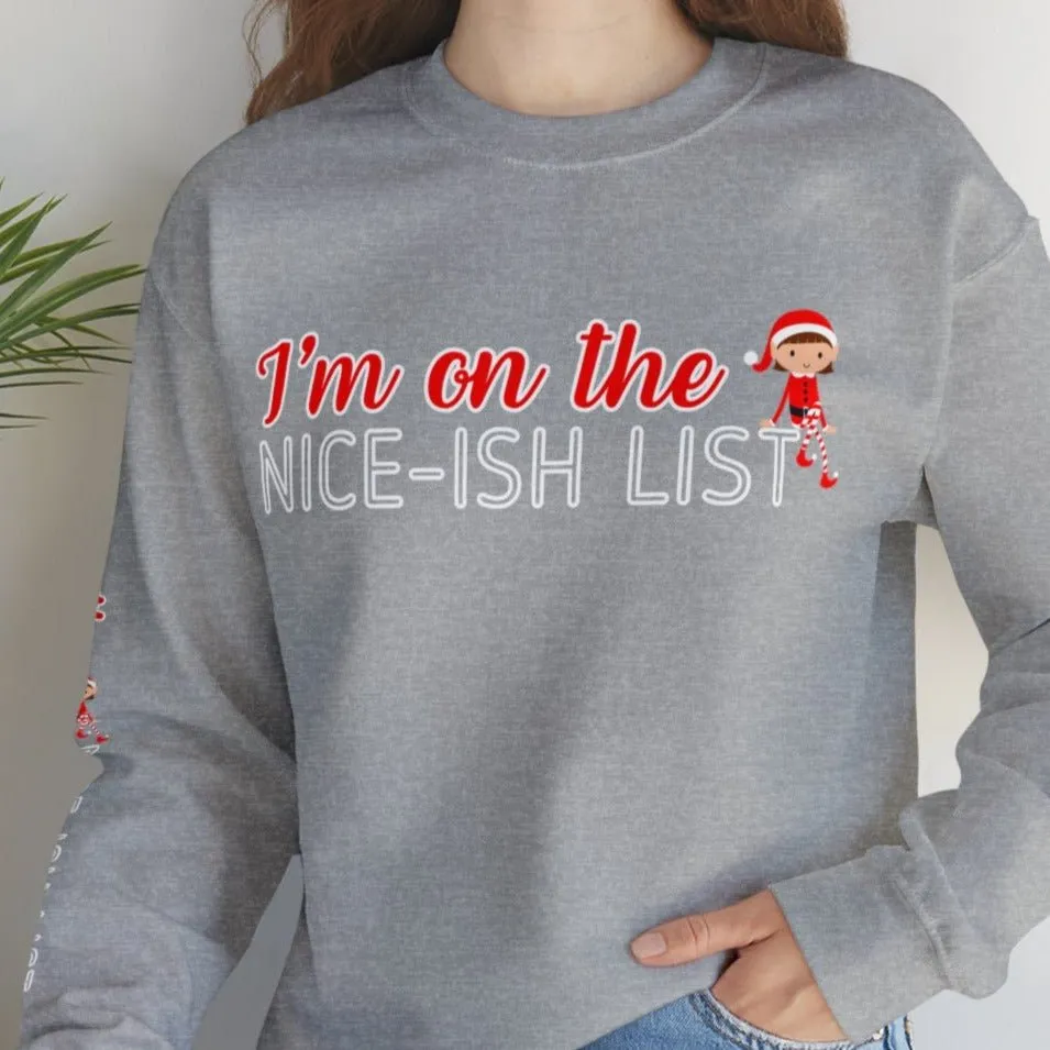 I'm on the Nice-ish List Women's Sweatshirt: Elf Girl Design & Sleeve Detail