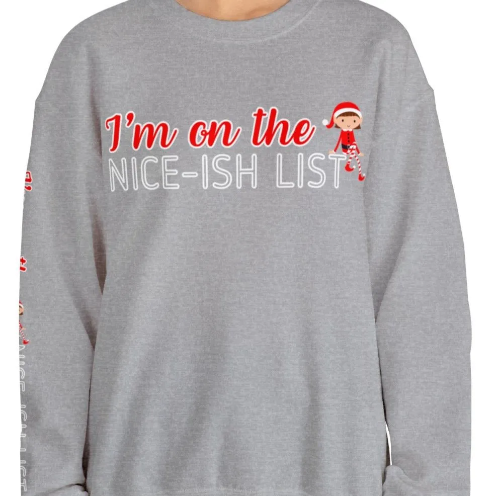 I'm on the Nice-ish List Women's Sweatshirt: Elf Girl Design & Sleeve Detail