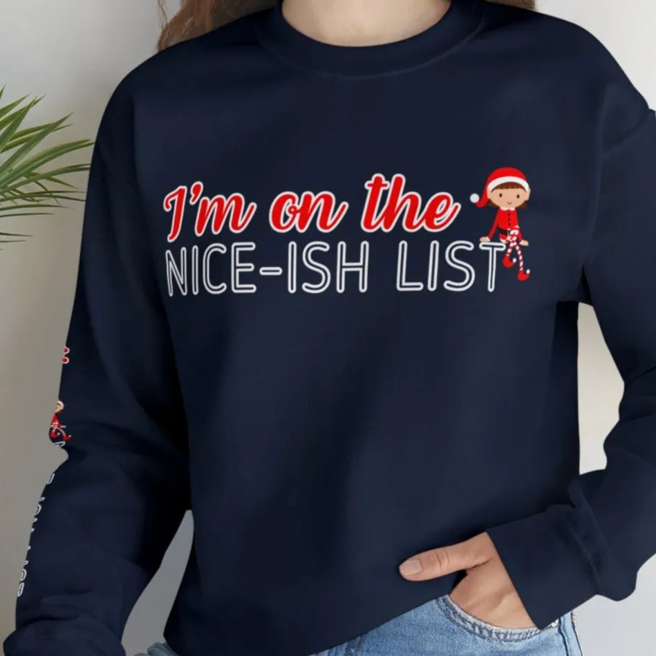 I'm on the Nice-ish List Women's Sweatshirt: Elf Girl Design & Sleeve Detail